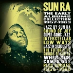 Sun Ra - The Early Albums Collection: 1957-1963 (4 Cd) cd