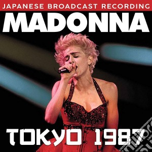 Madonna - Tokyo 1987 cd musicale di Madonna