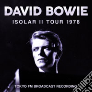 David Bowie - Isolar II Tour 1978 cd musicale di David Bowie