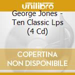 George Jones - Ten Classic Lps (4 Cd) cd