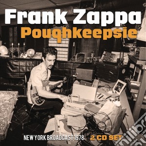 Frank Zappa - Poughkeepsie (2 Cd) cd musicale di Frank Zappa