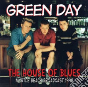 Green Day - The House Of Blues cd musicale di Green Day