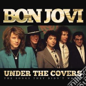 Bon Jovi - Under The Covers cd musicale di Bon Jovi