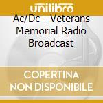 Ac/Dc - Veterans Memorial Radio Broadcast cd