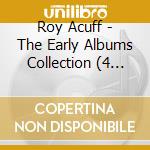 Roy Acuff - The Early Albums Collection (4 Cd) cd