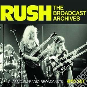 Rush - The Broadcast Archives (4 Cd) cd musicale di Rush