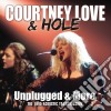 Courtney Love & Hole - Unplugged & More cd