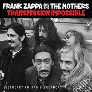 Frank Zappa And The Mothers Of Invention - Transmission Impossible (3 Cd) cd musicale di Frank Zappa & The Mothers Of Invention