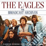 Eagles - The Broadcast Archives (3 Cd)