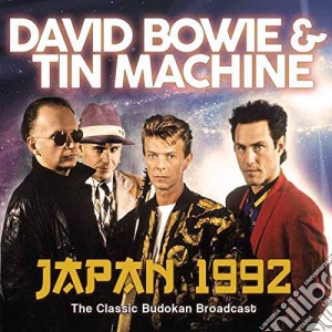David Bowie & Tin Machine - Japan 1992 cd musicale di David Bowie & Tin Machine