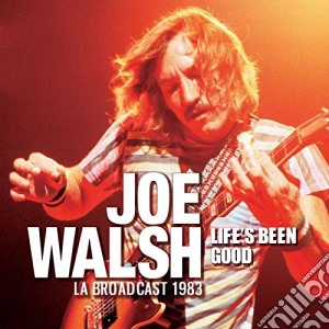 Joe Walsh - Life's Been Good cd musicale di Joe Walsh