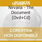 Nirvana - The Document (Dvd+Cd) cd