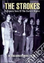 (Music Dvd) Strokes (The) - Fortunate Sons Of The Darkest Night cd