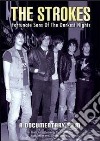 (Music Dvd) Strokes (The) - Fortunate Sons Of The Darkest Night cd