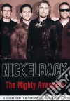 (Music Dvd) Nickelback - The Mighty Avengers cd