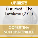 Disturbed - The Lowdown (2 Cd) cd