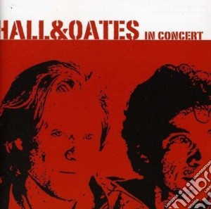 Daryl Hall & John Oates - In Concert cd musicale di Hall & Oates
