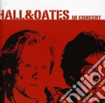 Daryl Hall & John Oates - In Concert cd