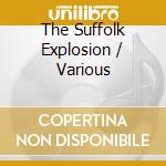 The Suffolk Explosion / Various cd