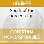 South of the border -digi - cd musicale di Alpert herb & the tijuana bras