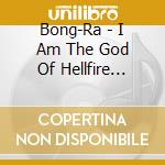 Bong-Ra - I Am The God Of Hellfire (Digipack) cd