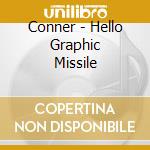 Conner - Hello Graphic Missile cd