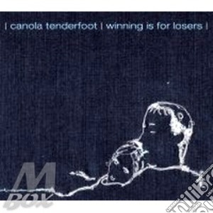 Winning Is For Losers cd musicale di Tenderfoot Canola