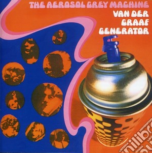 Van Der Graaf Generator - Aerosol Grey Machine cd musicale di Van Der Graaf Generator