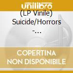 (LP Vinile) Suicide/Horrors - Shadazz/Radiation (10