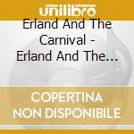 Erland And The Carnival - Erland And The Carnival