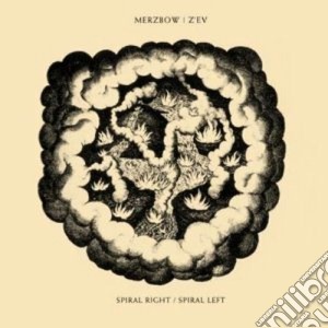Merzbow & Z'ev - Spiral Right/Spiral Left cd musicale di MERZBOW & Z'EV