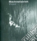 Machinefabriek - Vloed cd
