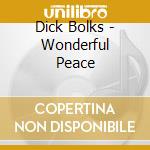 Dick Bolks - Wonderful Peace cd