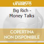 Big Rich - Money Talks