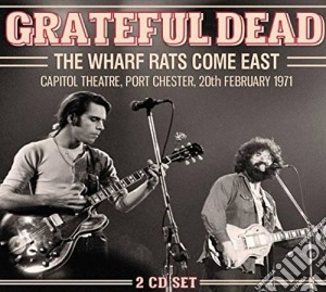 Grateful Dead (The) - The Wharf Rats Come East (2 Cd) cd musicale di Grateful Dead