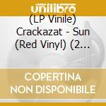 (LP Vinile) Crackazat - Sun (Red Vinyl) (2 Lp) vinile