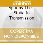 Spoons The - Static In Transmission cd