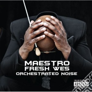 Maestro Fresh Wes - Orchestrated Noise cd musicale di Maestro Fresh Wes