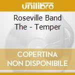 Roseville Band The - Temper cd musicale di Roseville Band The