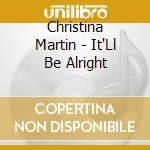 Christina Martin - It'Ll Be Alright cd