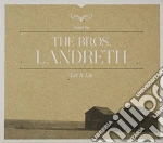 Bros. Landreth The - Let It Lie (Dlx) cd
