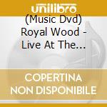 (Music Dvd) Royal Wood - Live At The Grand cd