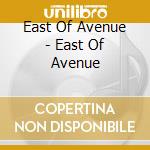 East Of Avenue - East Of Avenue cd