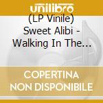 (LP Vinile) Sweet Alibi - Walking In The Dark