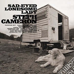 Steph Cameron - Sad-Eyed Lonesome Lady cd musicale di Steph Cameron