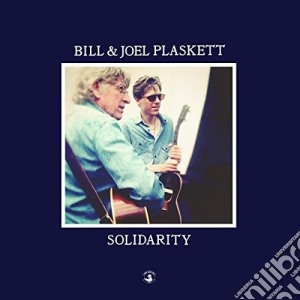 Bill & Joel Plaskett - Solidarity cd musicale di Bill & Joel Plaskett