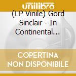 (LP Vinile) Gord Sinclair - In Continental Drift lp vinile
