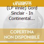 (LP Vinile) Gord Sinclair - In Continental Drift vinile