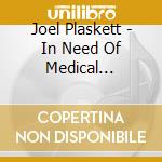 Joel Plaskett - In Need Of Medical Attention cd musicale di Joel Plaskett