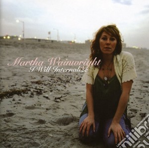 Martha Wainwright - I Will Internalize cd musicale di Wainwright Martha